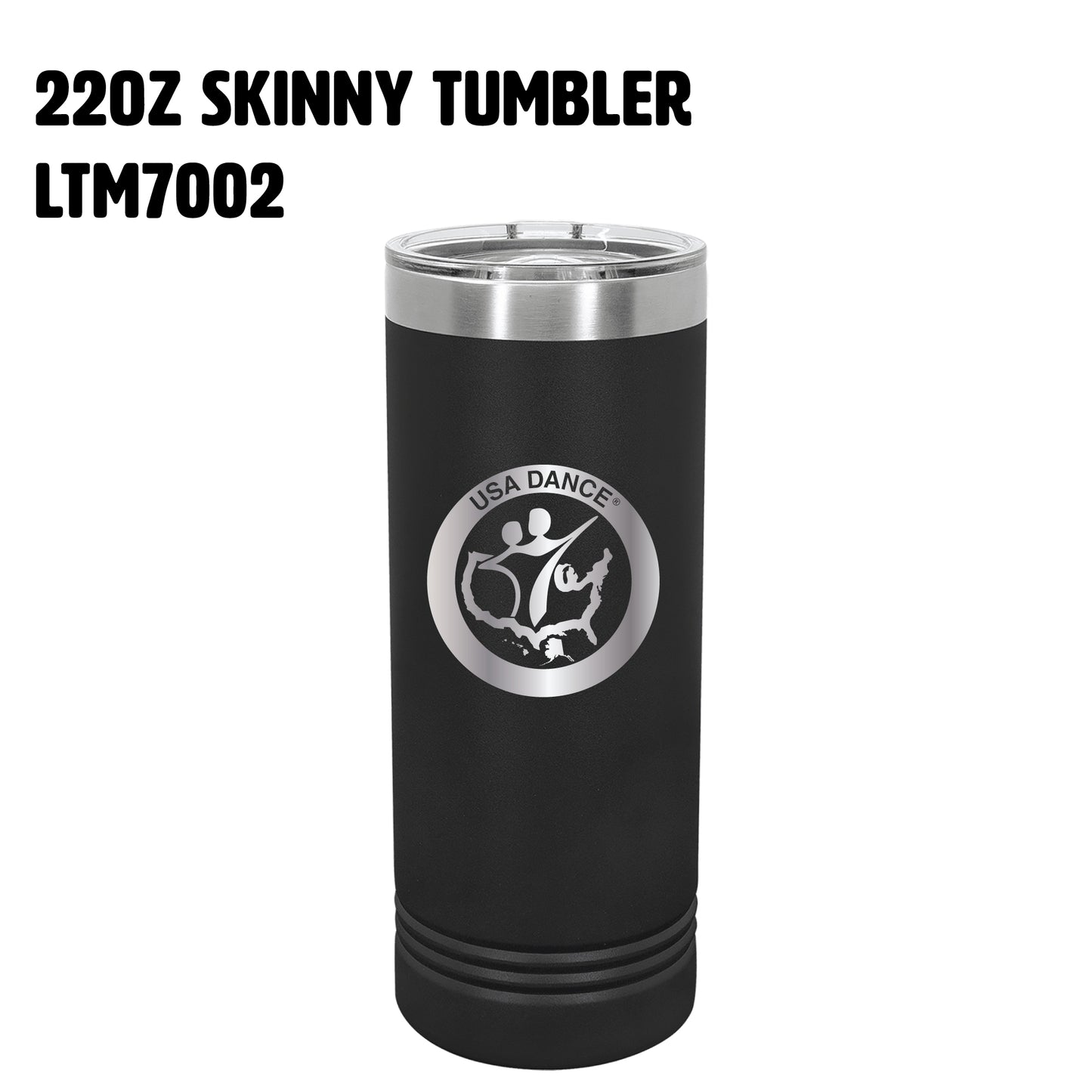 s. 22 OZ SKINNY TUMBLER